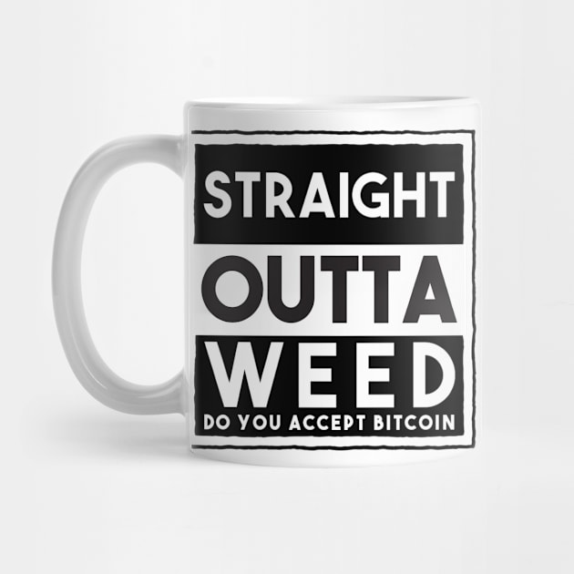 Straight Outta Weed by Afroditees